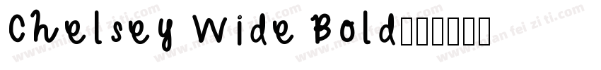 Chelsey Wide Bold字体转换